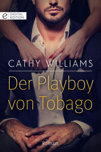 Der Playboy von Tobago - Cathy Williams - E-Book