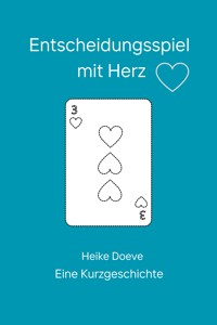Entscheidungsspiel mit Herz - Heike Doeve - E-Book