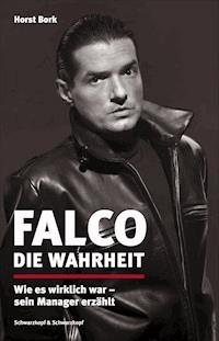 Falco: Die Wahrheit - Horst Bork - E-Book