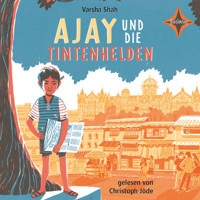 Ajay and die Tintenhelden (ungekürzt) - Varsha Shah - Hörbuch