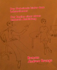 Das Geheimnis hinter dem Lehrerzimmer - Andrea Brungs - E-Book