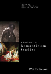 A Handbook of Romanticism Studies -  - E-Book
