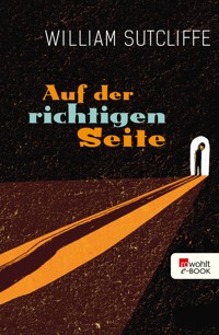 Auf der richtigen Seite - William Sutcliffe - E-Book