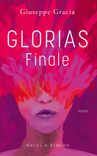 Glorias Finale - Gracia Giuseppe - E-Book