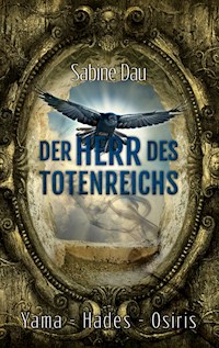 Der Herr des Totenreichs - Sabine Dau - E-Book