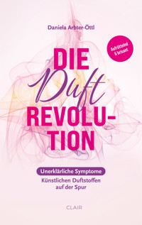 Die Duft Revolution - Daniela Arbter-Öttl - E-Book