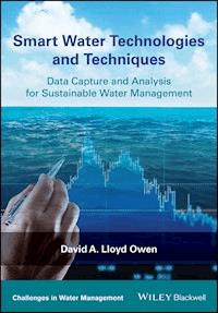 Smart Water Technologies and Techniques - David A. Lloyd Owen - E-Book