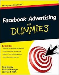 Facebook Advertising For Dummies - Paul Dunay - E-Book