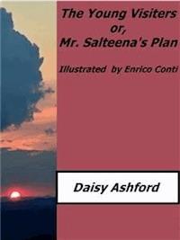 The Young Visiters or, Mr. Salteena's Plan (Illustrated by Enrico Conti) - Daisy Ashford - E-Book