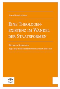Eine Theologenexistenz im Wandel der Staatsformen - Franz-Heinrich Beyer - E-Book