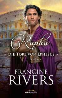 Rapha - Die Tore von Ephesus - Francine Rivers - E-Book