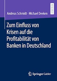 Zum Einfluss von Krisen auf die Profitabilität von Banken in Deutschland - Andreas Schmidt - E-Book