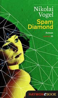 Spam Diamond - Nikolai Vogel - E-Book