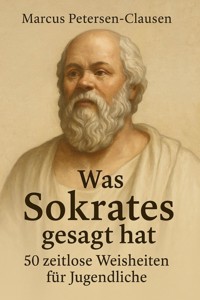 Sokrates für junge Denker - Marcus PC Petersen - Clausen - E-Book