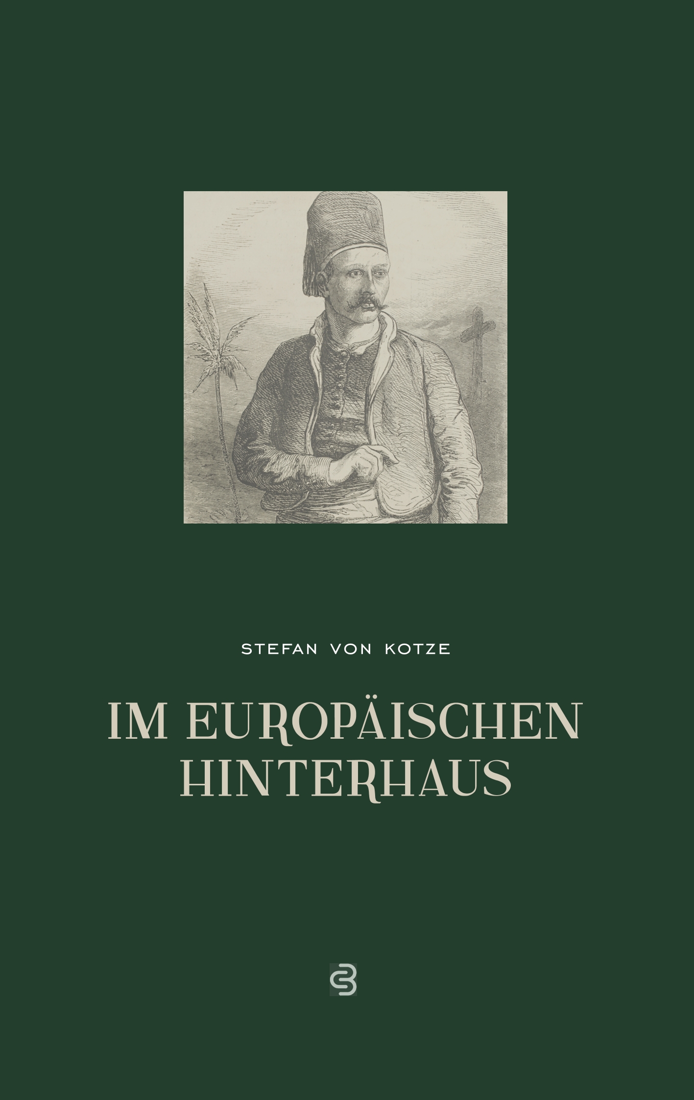 Im europäischen Hinterhaus - Stefan von Kotze - E-Book