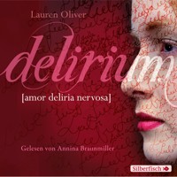Amor-Trilogie 1: Delirium - Lauren Oliver - Hörbuch