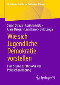 Wie sich Jugendliche Demokratie vorstellen - Sarah Straub - E-Book