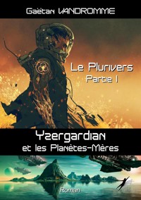 Le plurivers - Partie 1 - Gaëtan Vandromme - E-Book