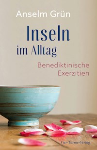 Inseln im Alltag - Anselm Grün - E-Book