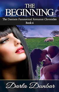 The Beginning - Darla Dunbar - E-Book