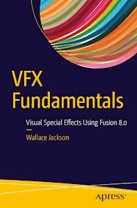 VFX Fundamentals - Wallace Jackson - E-Book