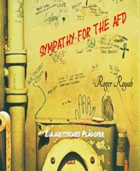 Sympathy for the AfD - Roger Reyab - E-Book