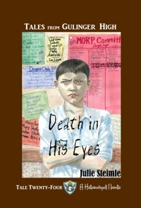 Tales From Gulinger High: Tale Twenty-Four - Julie Steimle - E-Book