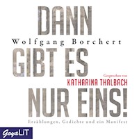Dann gibt es nur eins! - Wolfgang Borchert - Hörbuch