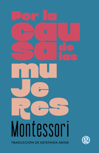 Por la causa de las mujeres - Maria Montessori - E-Book