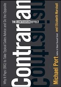The Contrarian Effect - Michael Port - E-Book