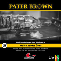 Pater Brown, Folge 87: Die Wurzel des Übels (ungekürzt) - Yves Holland - Hörbuch