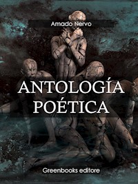 Antología poética - Amado Nervo - E-Book