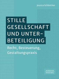 Stille Gesellschaft und Unterbeteiligung - Jessica Schleicher - E-Book