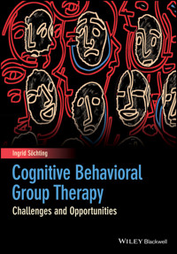 Cognitive Behavioral Group Therapy - Ingrid Sochting - E-Book