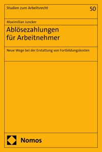 Ablösezahlungen für Arbeitnehmer - Maximilian Juncker - E-Book