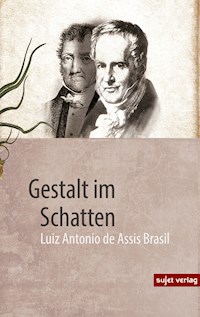 Gestalt im Schatten - Luiz Antonio de Assis Brasil - E-Book