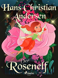 Der Rosenelf - Hans Christian Andersen - E-Book