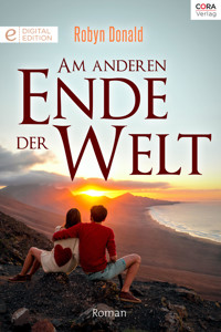 Am anderen Ende der Welt - ROBYN DONALD - E-Book