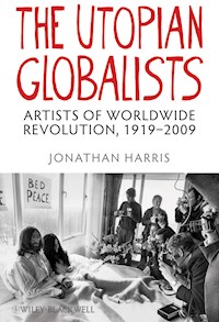 The Utopian Globalists - Jonathan Harris - E-Book