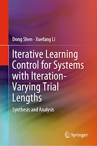 Iterative Learning Control for Systems with Iteration-Varying Trial Lengths - Dong Shen - E-Book