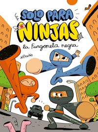 Solo para ninjas: La furgoneta negra - Puño Puño - E-Book