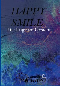 Happy Smile - Amelie C. Vlahosz - E-Book