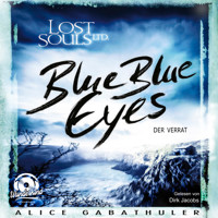 Blue Blue Eyes - LOST SOULS LTD., Band 1 (ungekürzt) - Alice Gabathuler - Hörbuch