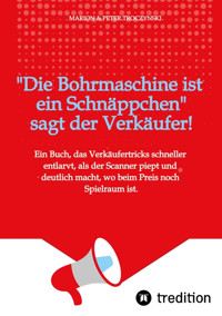 Die Bohrmaschine ist ein Schnäppchen, sagt der Verkäufer - Marion Troczynski - E-Book
