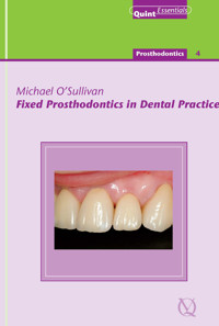 Fixed Prosthodontics in Dental Practice - Michael O'Sullivan - E-Book