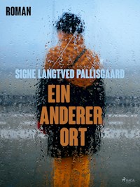 Ein anderer Ort - Signe Langtved Pallisgaard - E-Book + Hörbuch