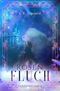 Rosenfluch - K. K. Summer - E-Book