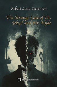 The strange case of Dr. Jekyll and Mr. Hyde - Robert Louis Stevenson - E-Book + Hörbuch