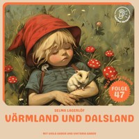 Värmland und Dalsland (Nils Holgersson, Folge 47) - Selma  Lagerlöf - Hörbuch