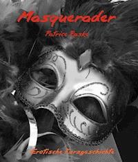 Masquerader - Patrice Raske - E-Book
